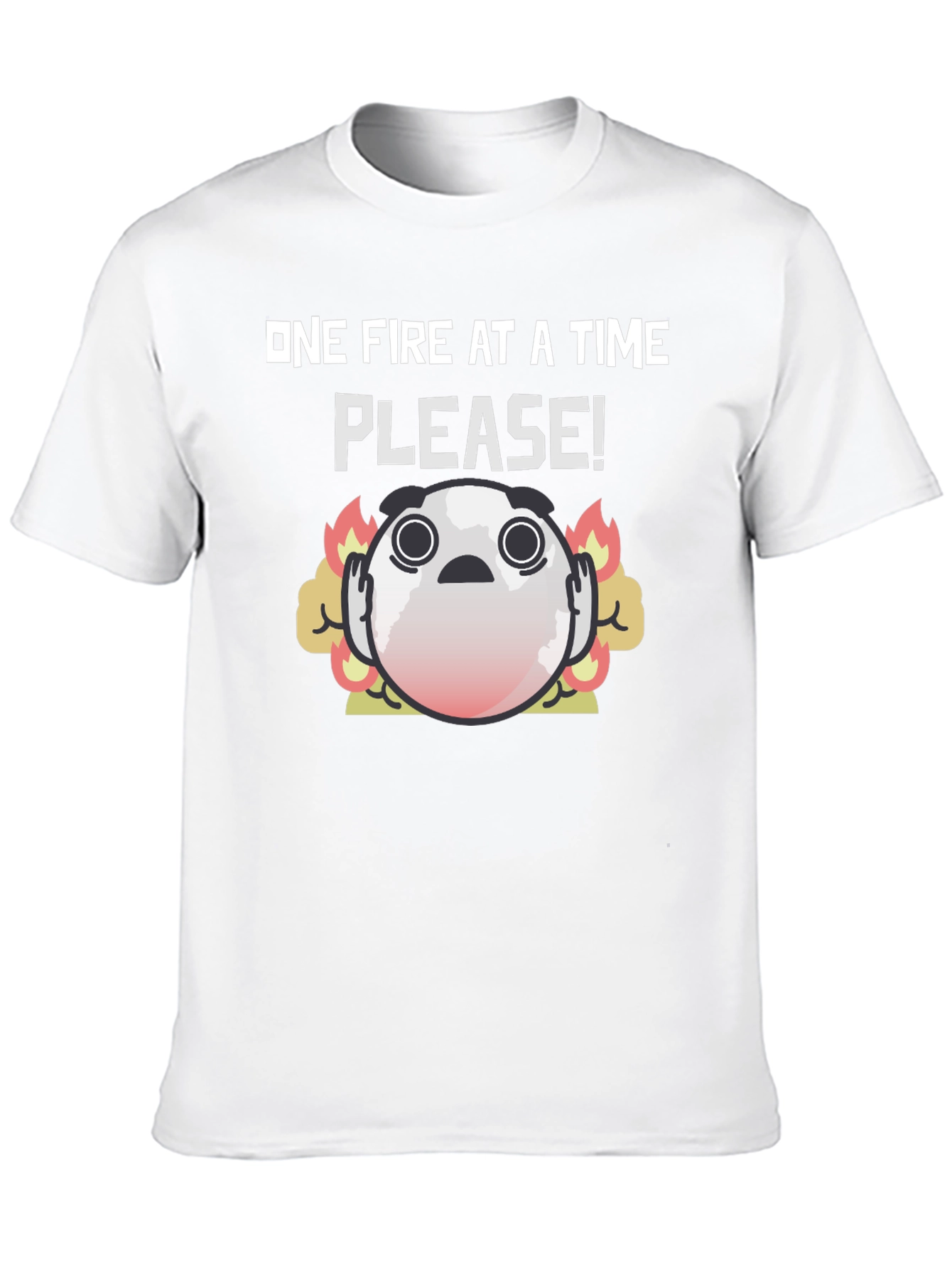 One Fire at a Time Please! Graphic Tee