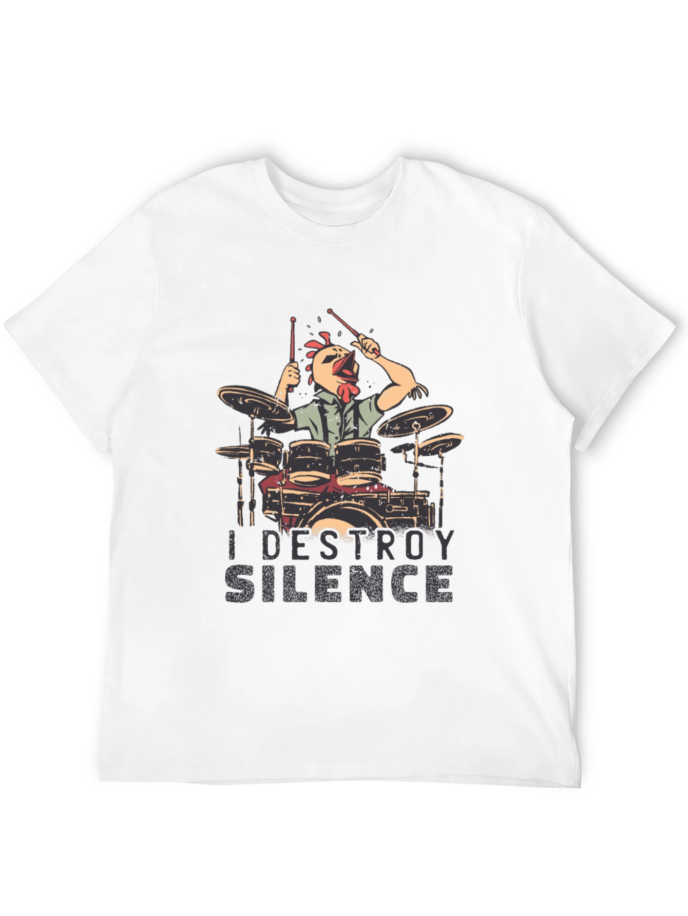I Destroy Silence Chicken Drummer T-Shirt