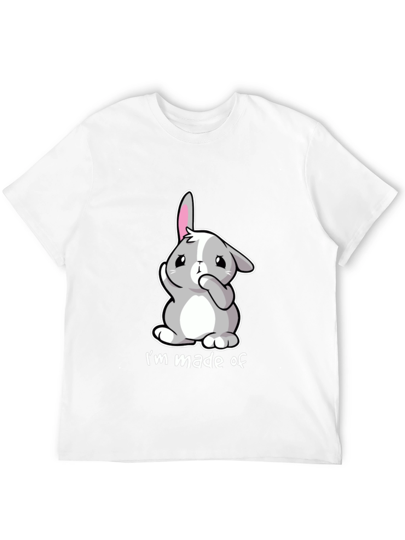 Cute Bunny Im Made of T-Shirt