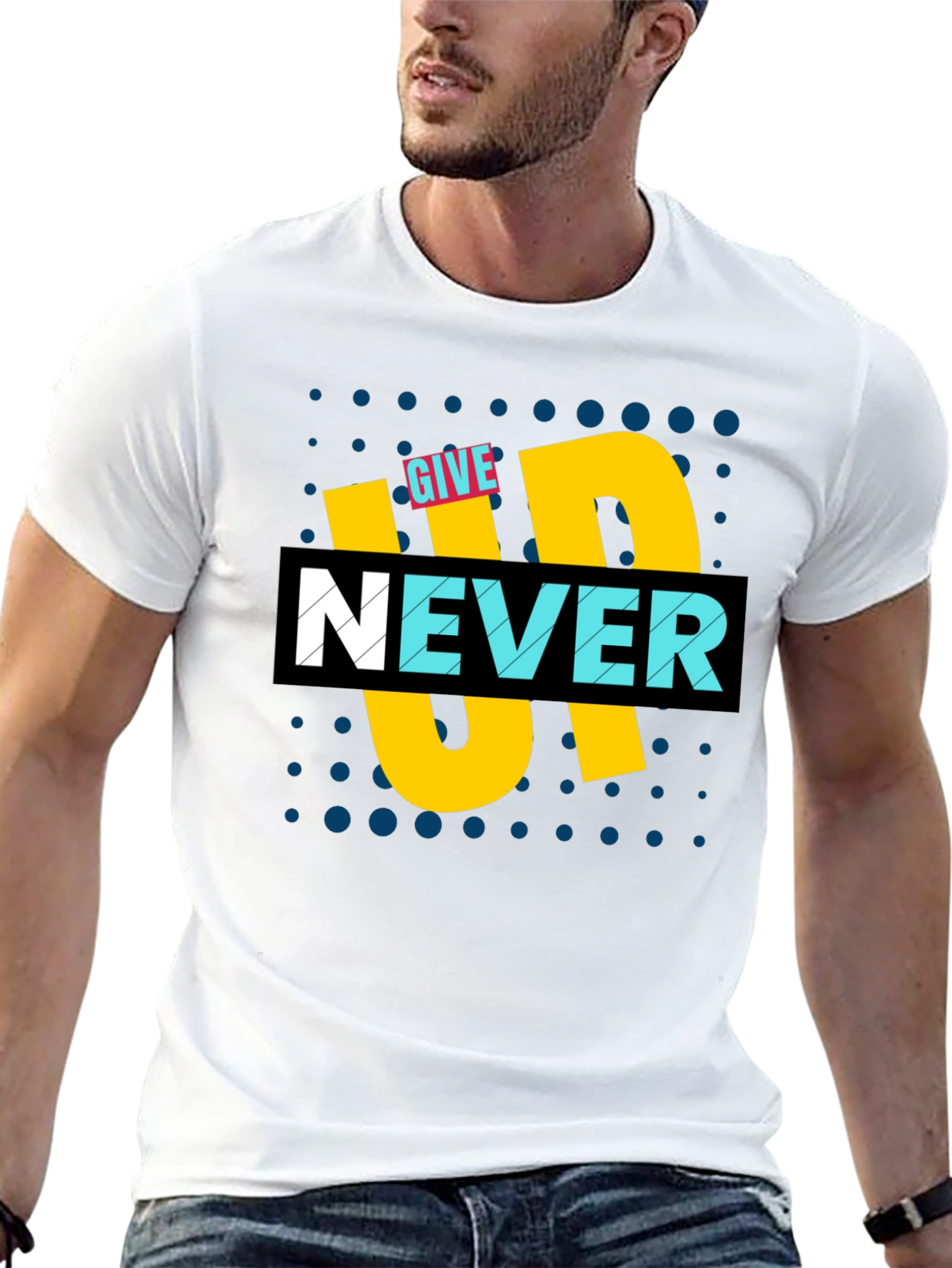 Give Up Never T-Shirt - Motivational Graphic Tee