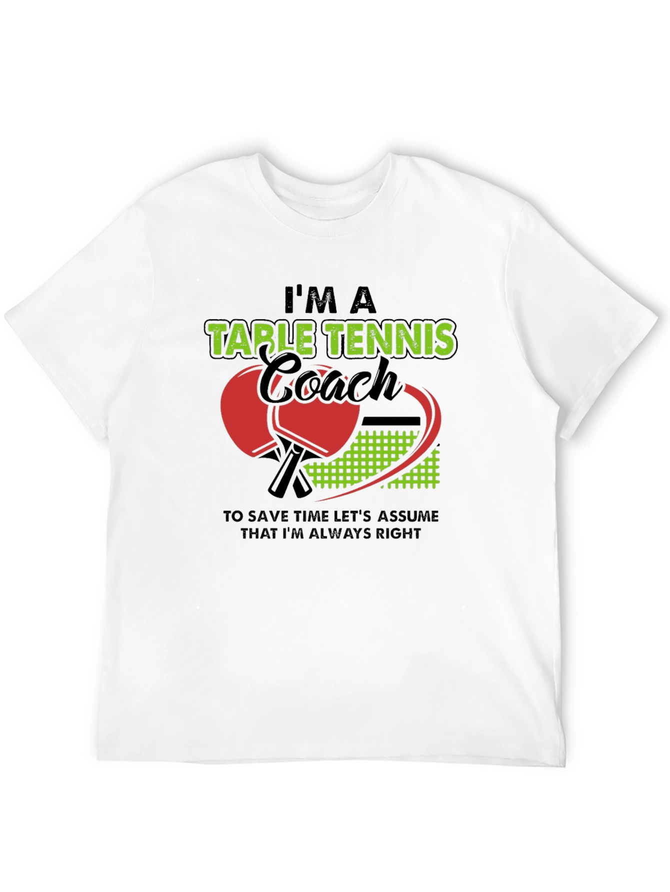 Im A Table Tennis Coach T-Shirt