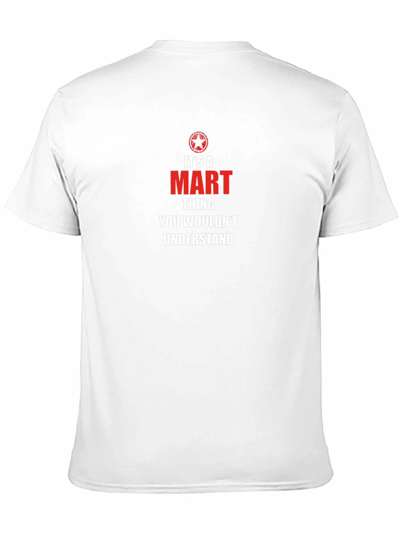 Its A Mart Thing T-Shirt