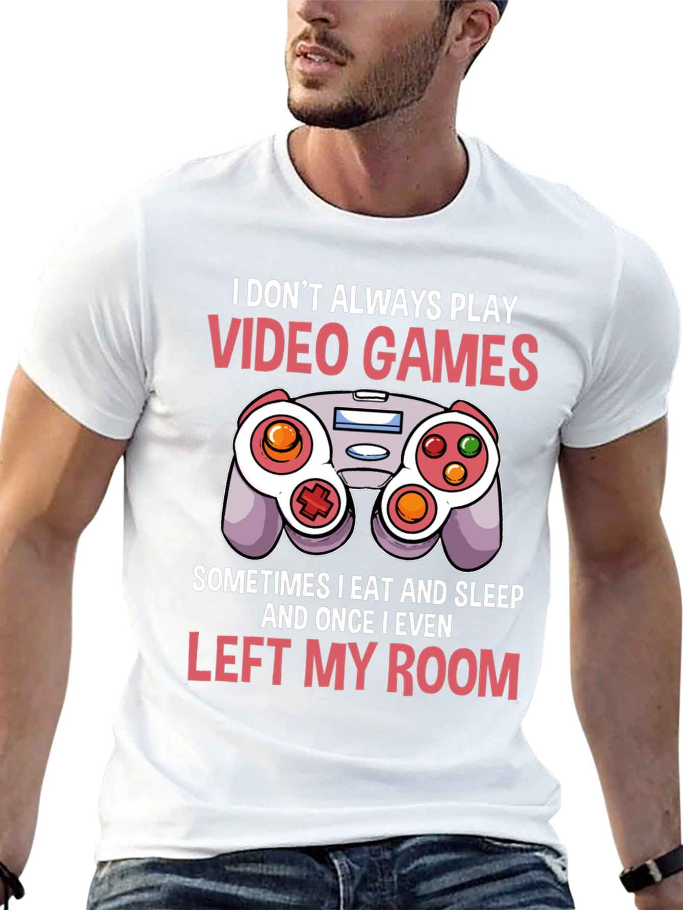 Gamer T-Shirt - I Dont Always Play Video Games