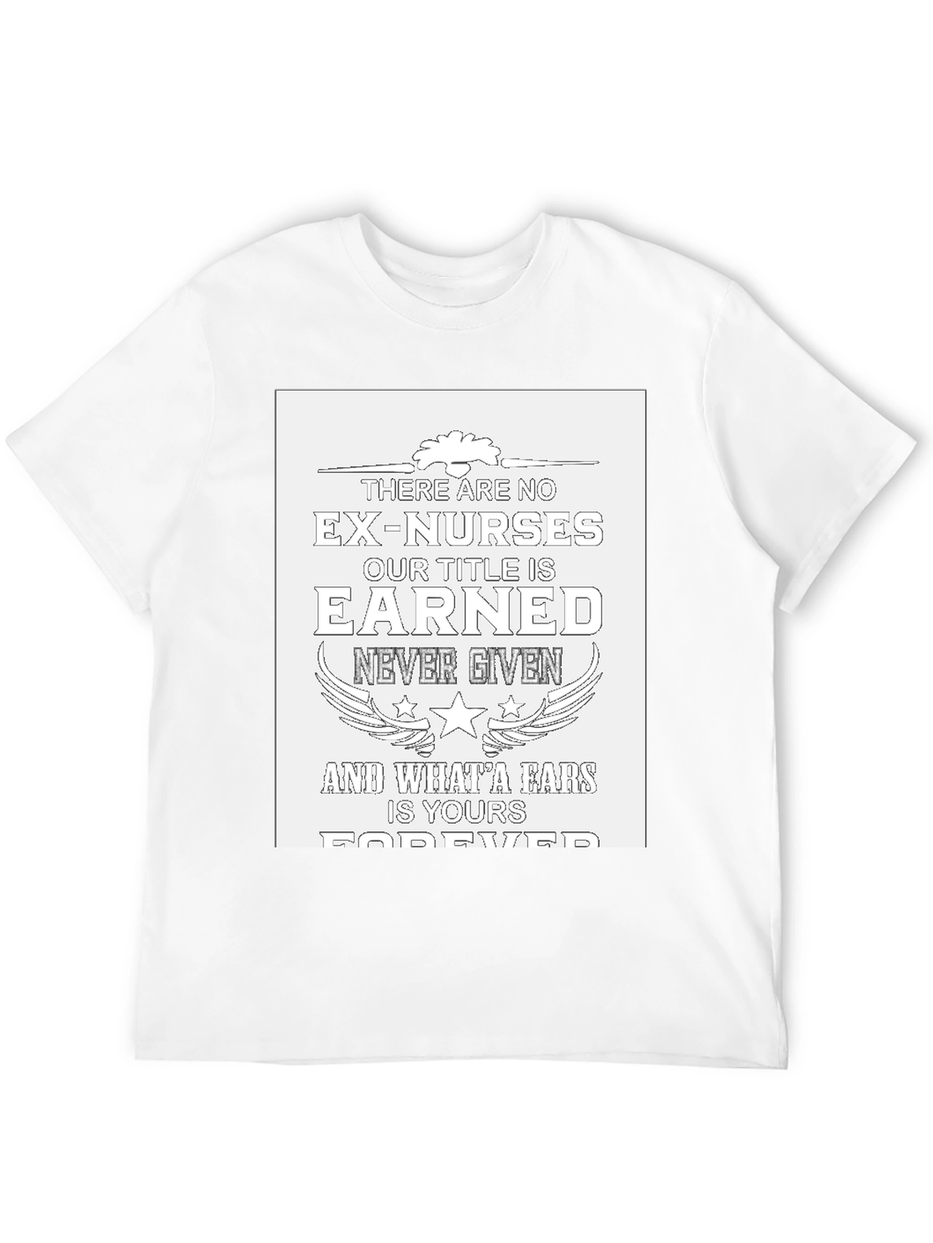 Nurse Pride T-Shirt: Earned Not Given