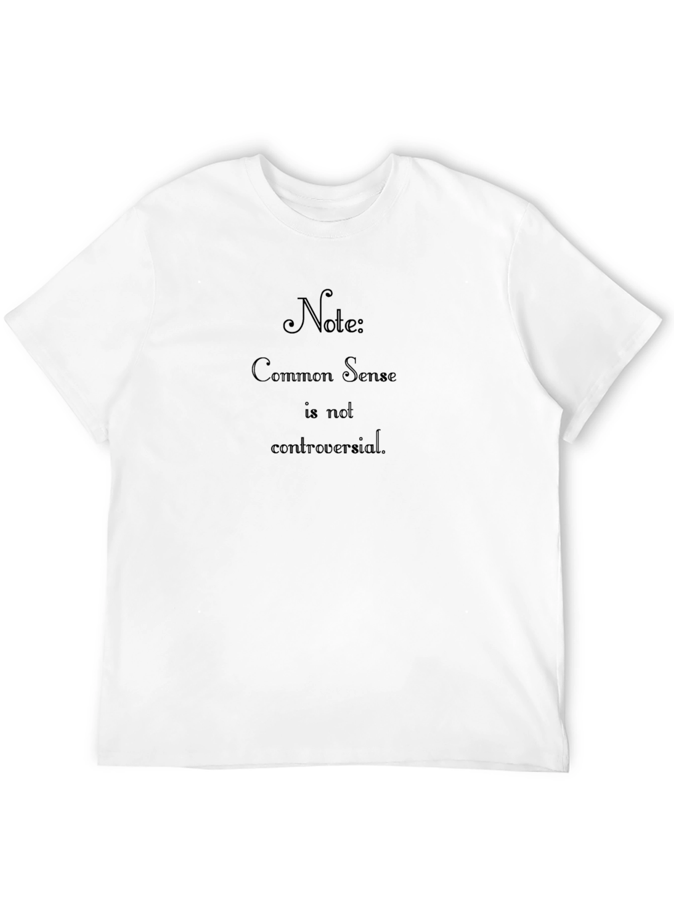 Common Sense Statement T-Shirt