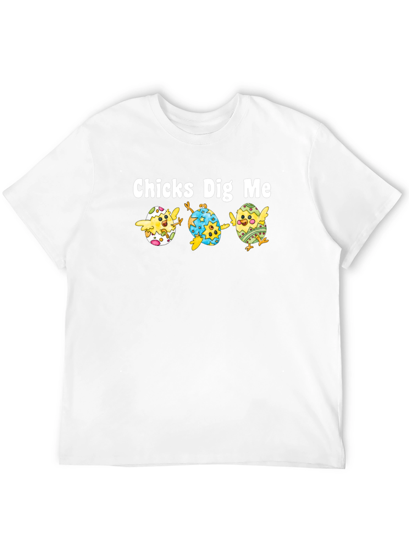 Chicks Dig Me Easter T-Shirt