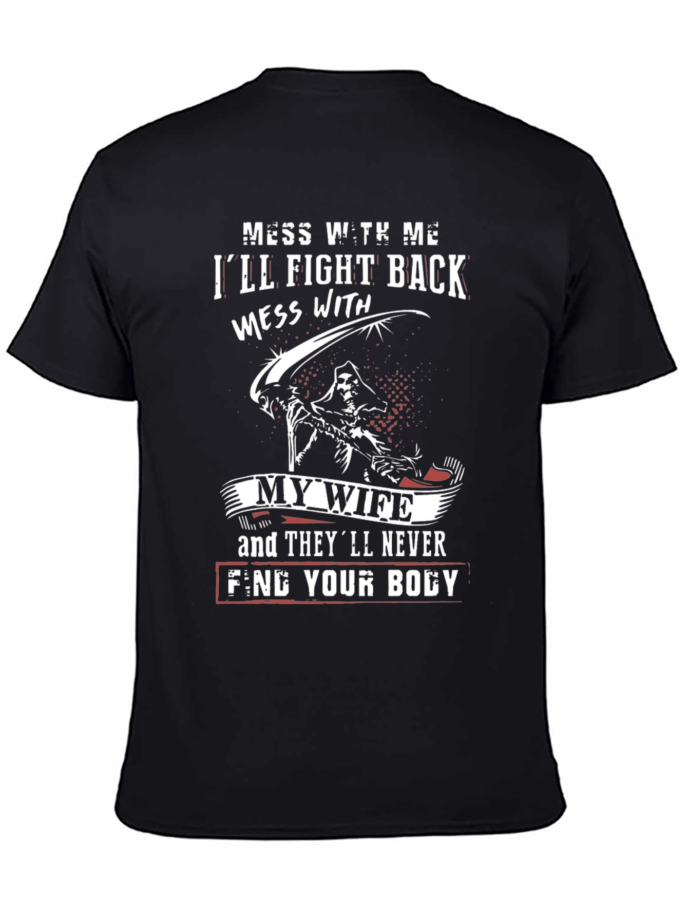 Mess With My Wife T-Shirt