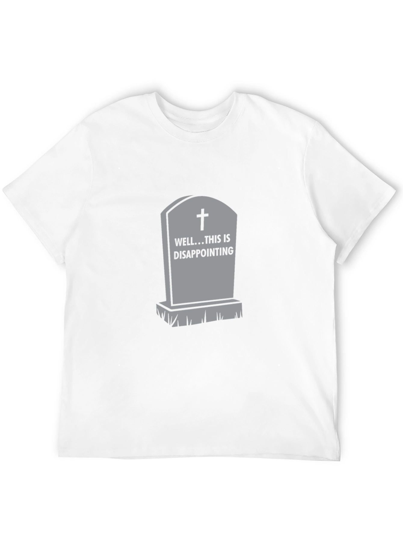 Humorous Disappointment Tombstone Graphic Tee