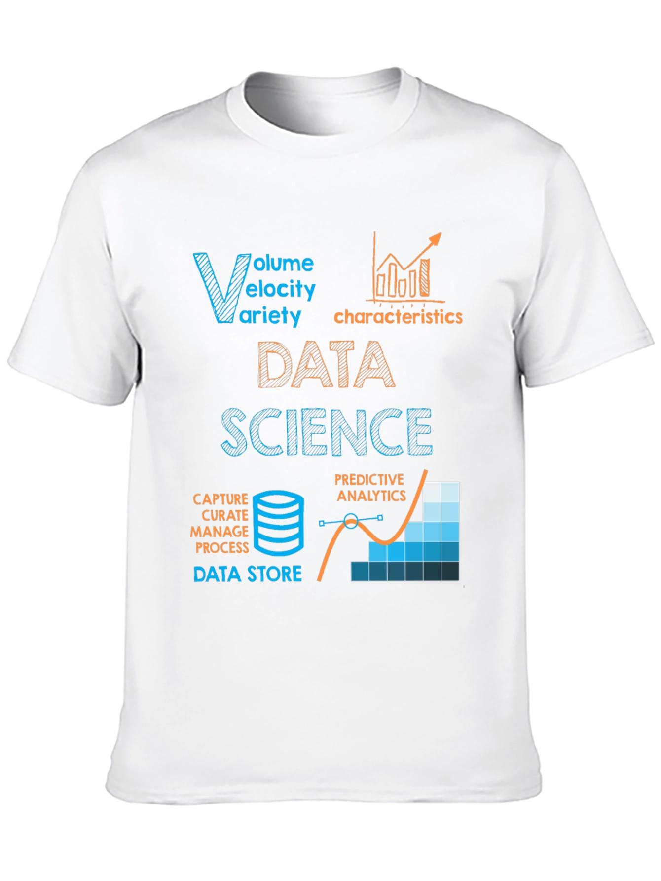 Data Science T-Shirt: Volume Velocity Variety Design