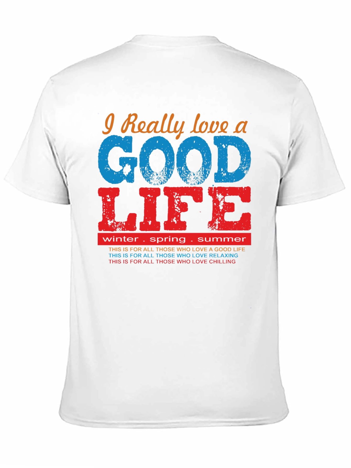 Good Life Graphic Tee - Relax & Chill T-Shirt