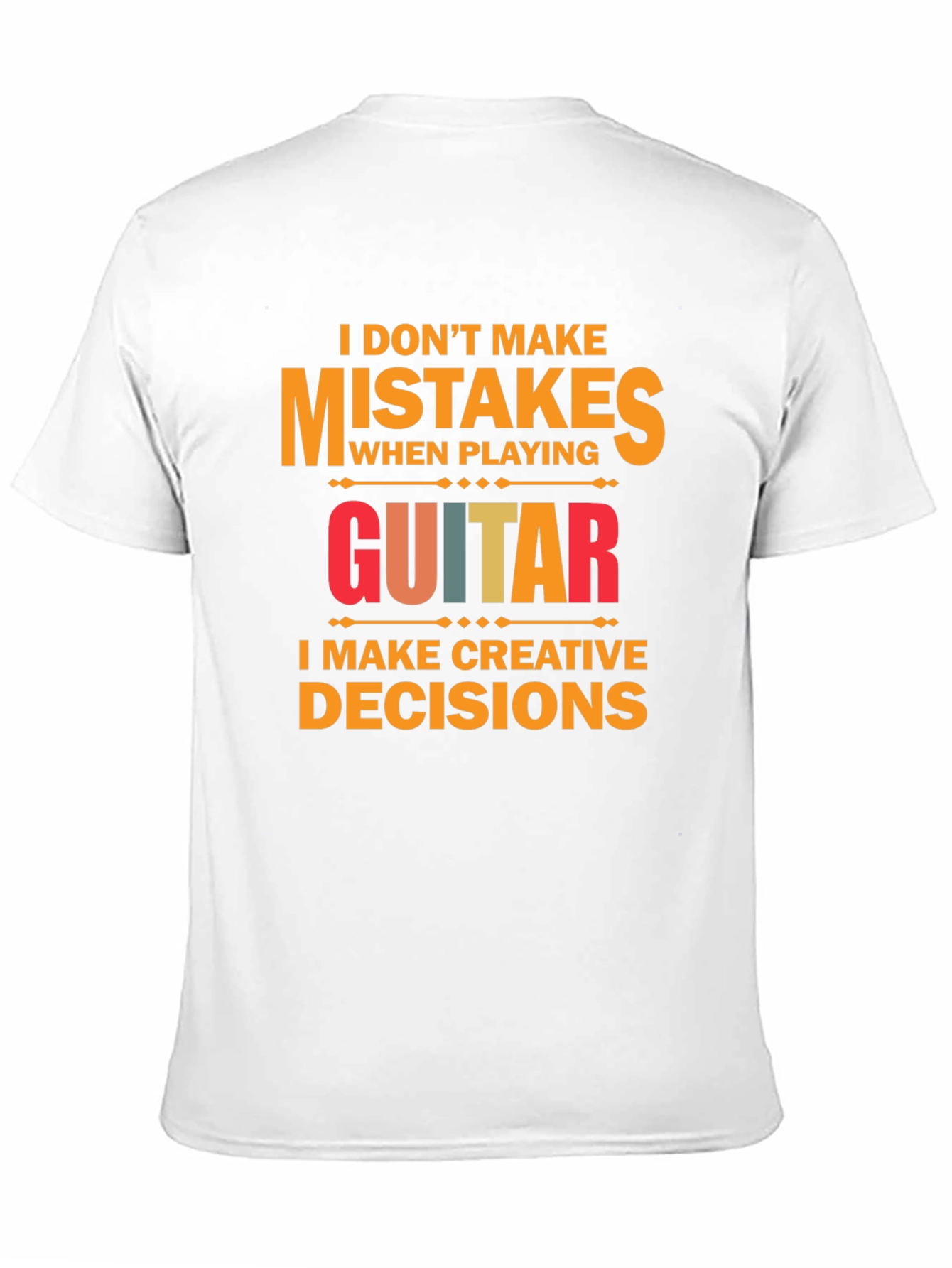 Funny Guitarist T-Shirt - I Dont Make Mistakes