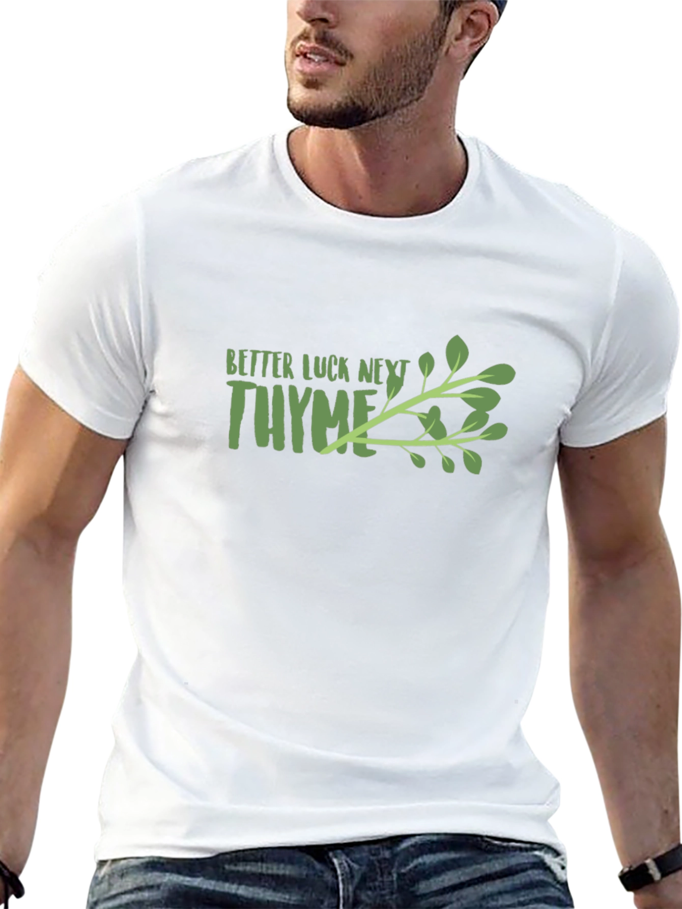 Better Luck Next Thyme Graphic T-Shirt