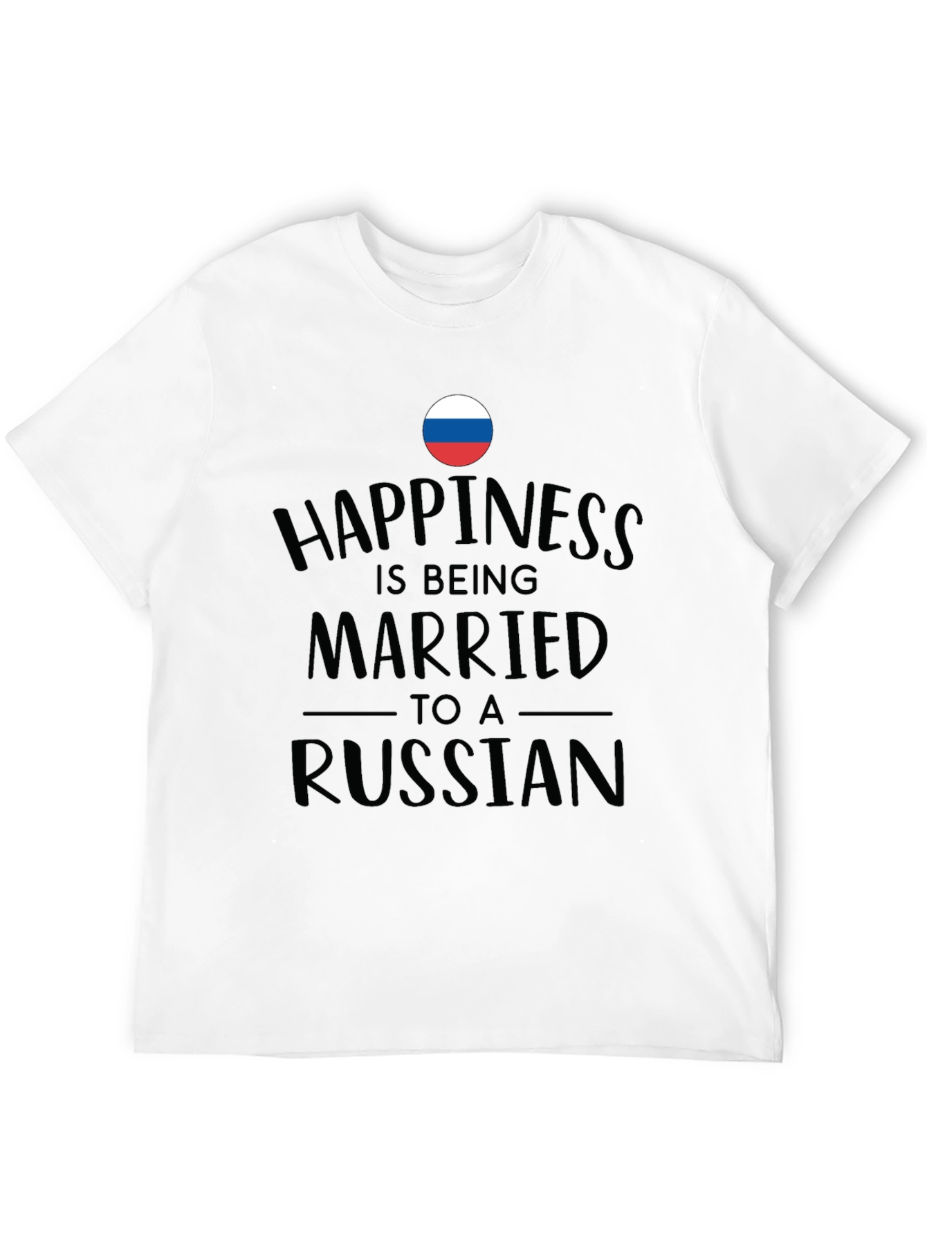 Happiness is Being Married to a Russian Black T-Shirt