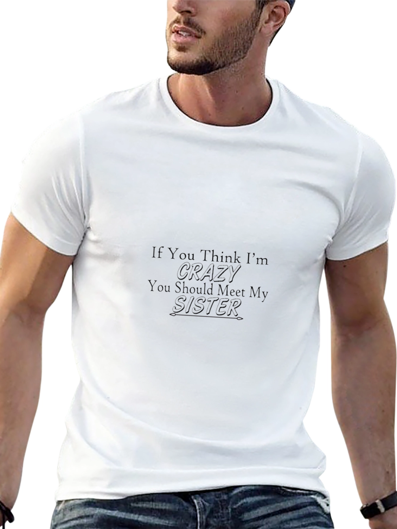 Crazy Sister T-Shirt Funny Sibling Tee