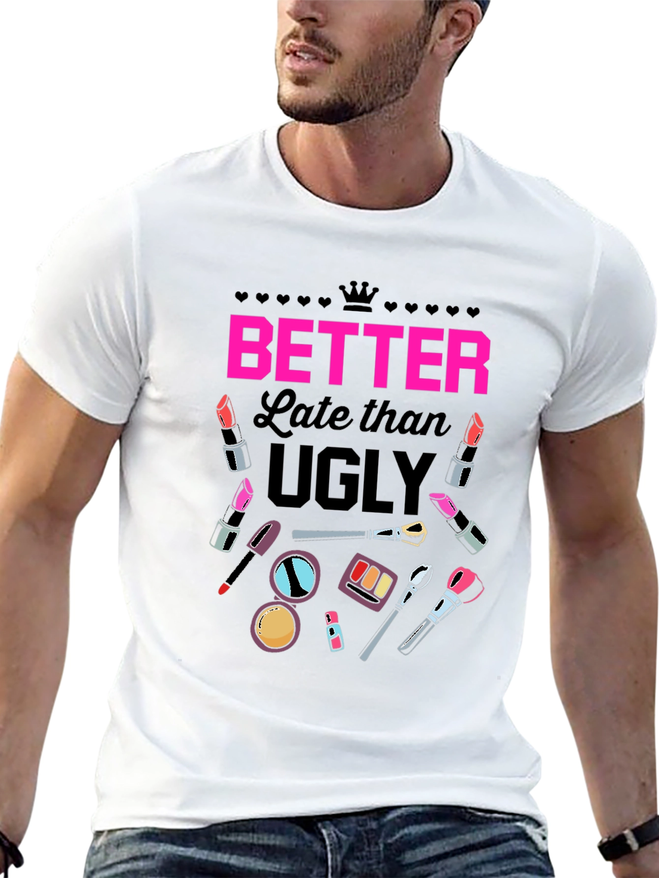Better Late Than Ugly Graphic Tee