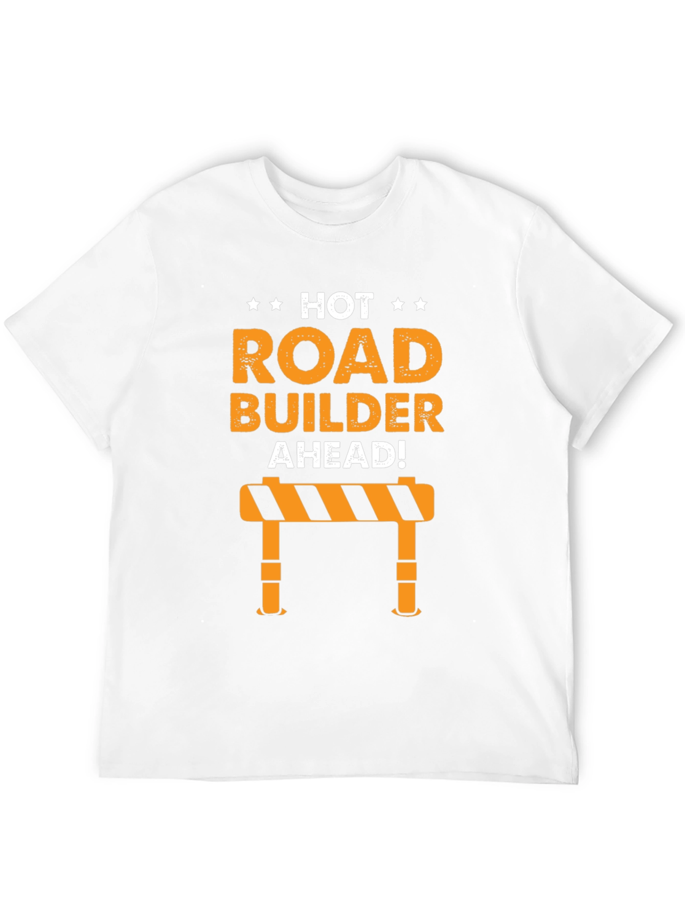 Hot Road Builder Ahead T-Shirt - Construction Crew Apparel