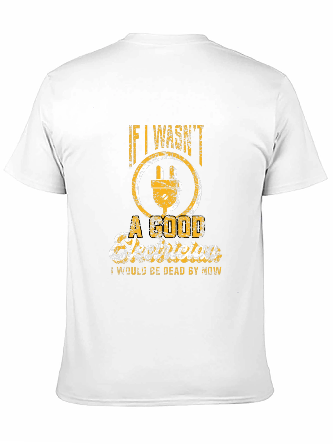 Electrician Humor T-Shirt - Good Electrician Still Alive