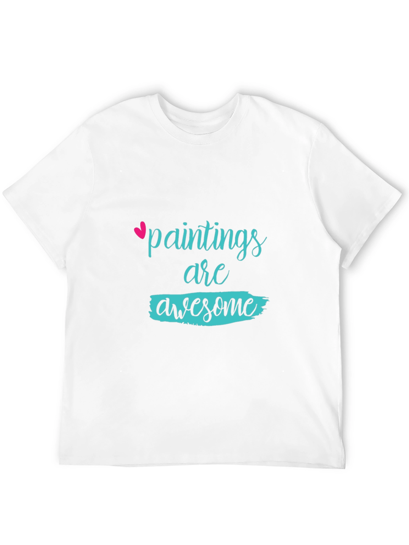 Paintings Are Awesome T-Shirt - Stylish Graphic Tee