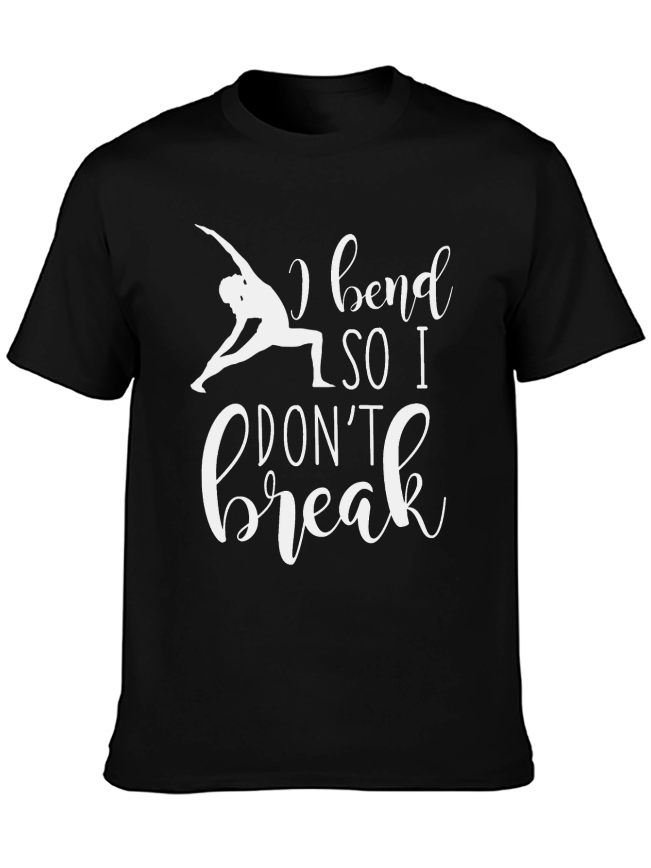 I Bend So I Dont Break Graphic Tee