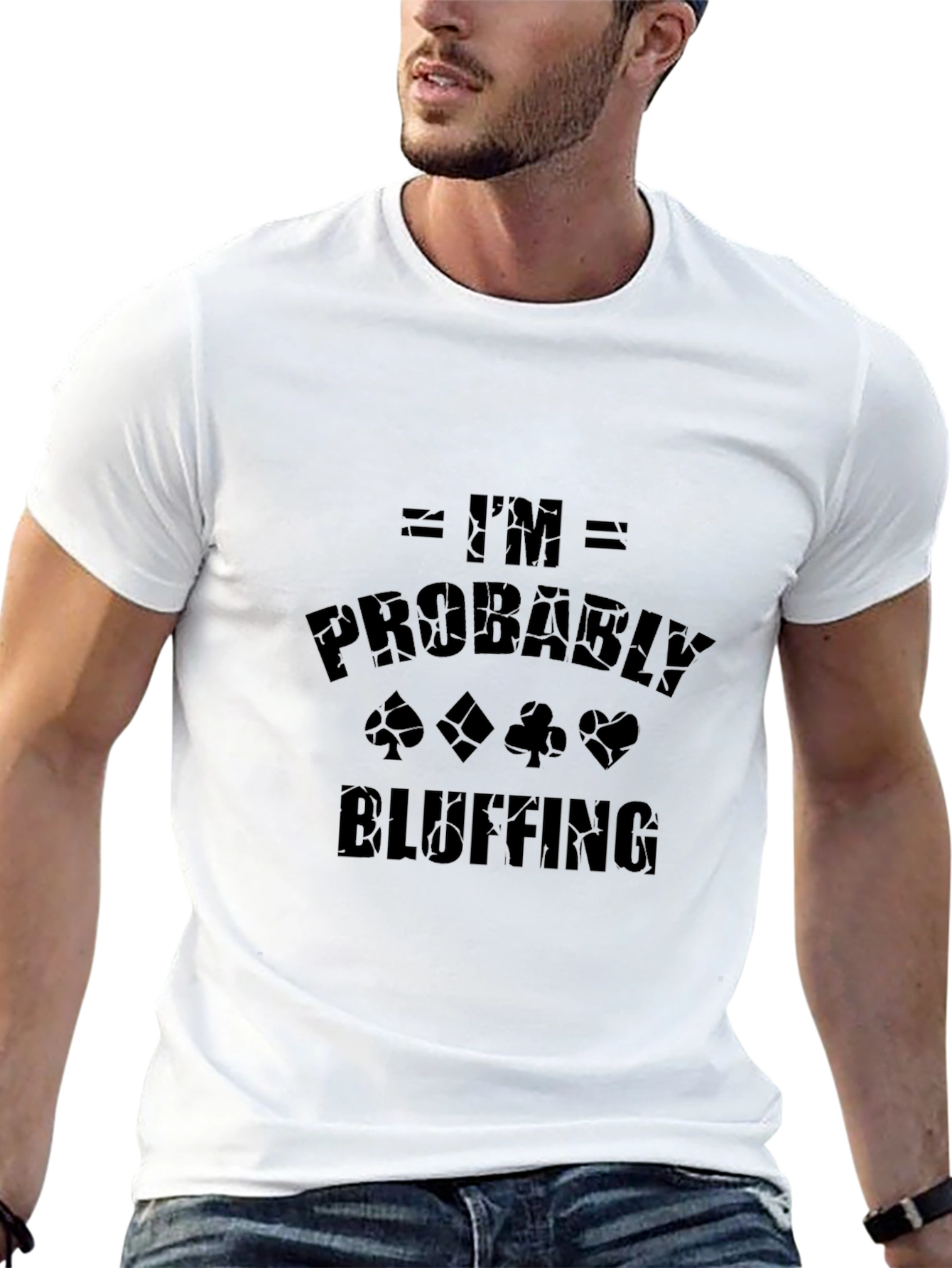 Im Probably Bluffing Graphic Tee