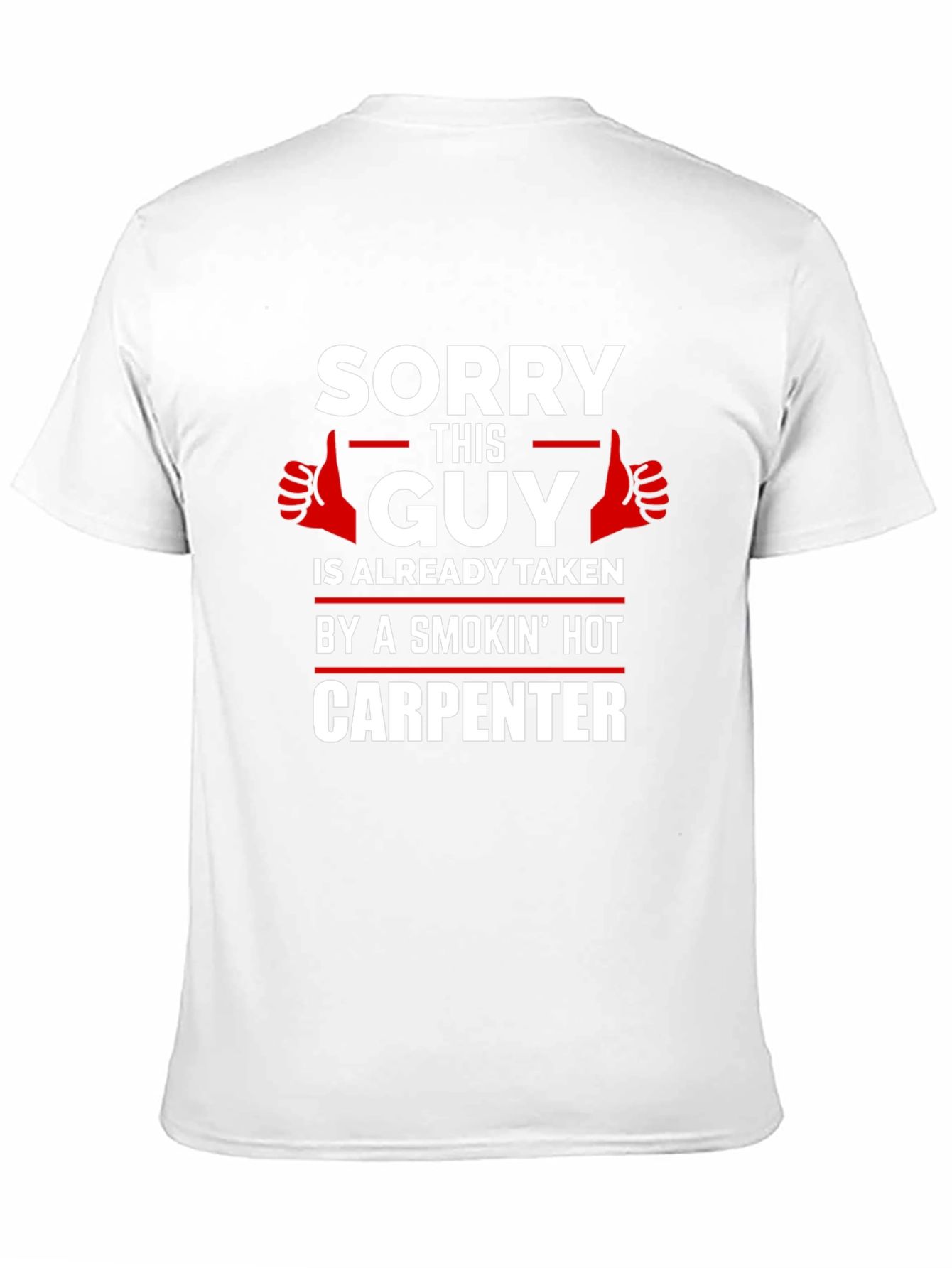 Sorry This Guy Is Taken Carpenter Graphic T-Shirt