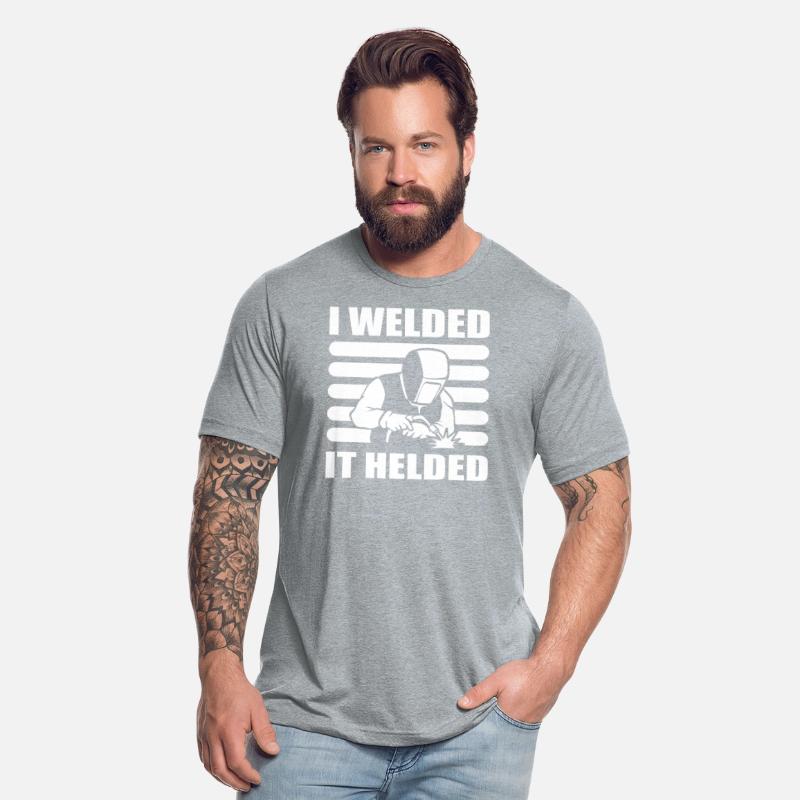 I Welded It Helded Machinist