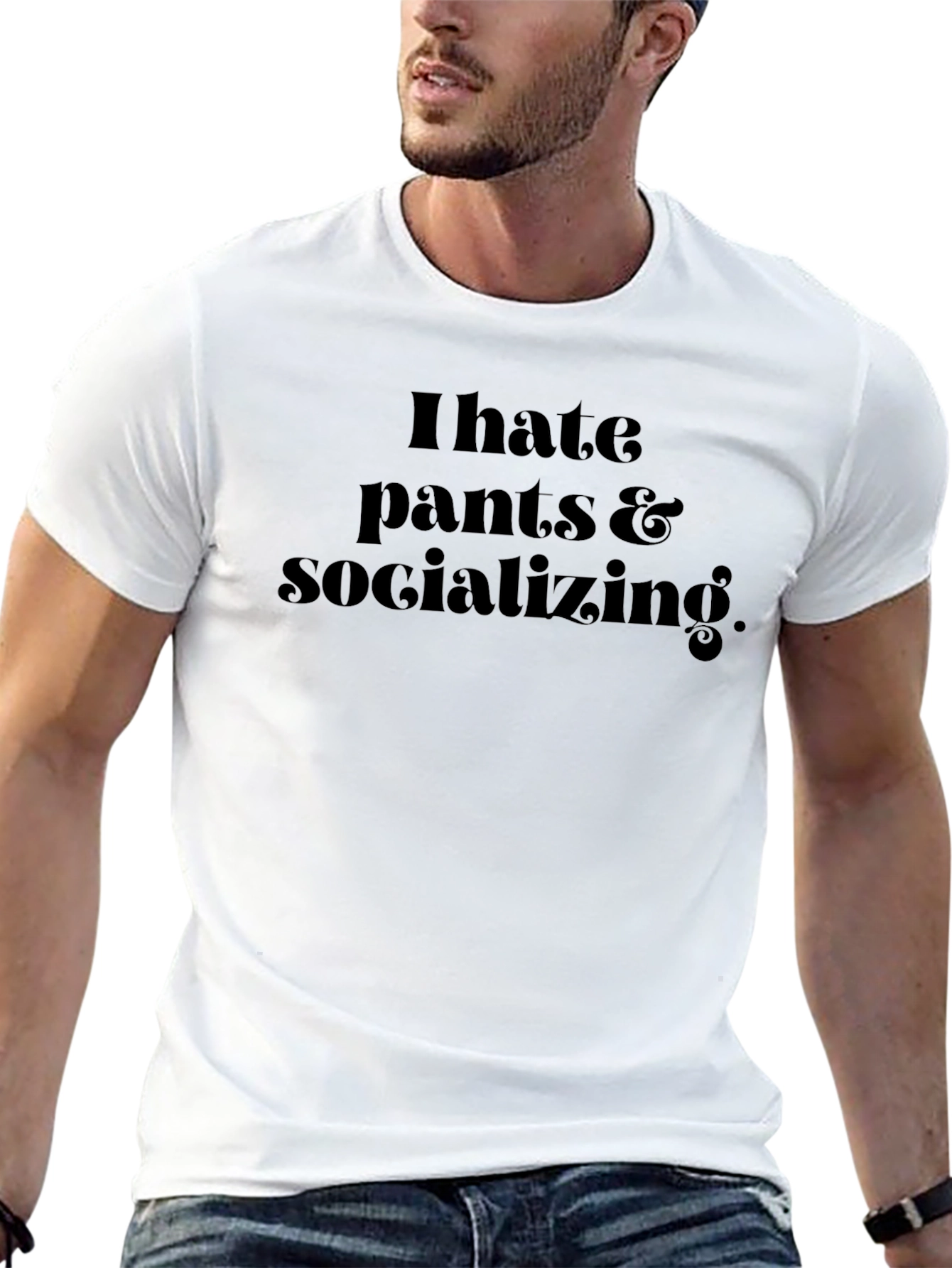 I Hate Pants & Socializing T-Shirt - Black