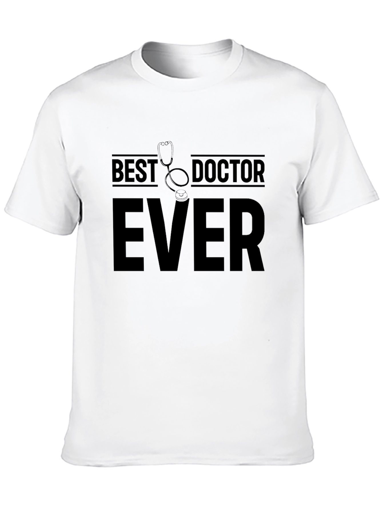 Best Doctor Ever T-Shirt - Medical Professional Appreciation
