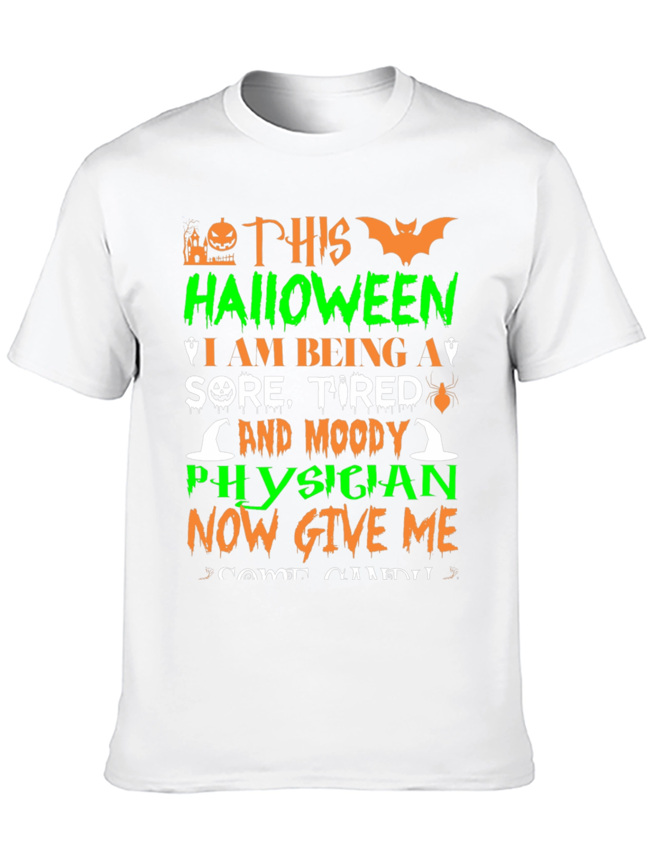 Halloween Physician T-Shirt: Sore Tired & Moody