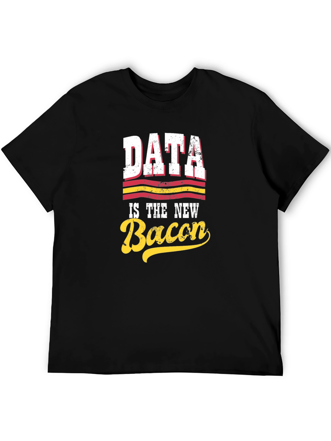 Data is the New Bacon Graphic T-Shirt