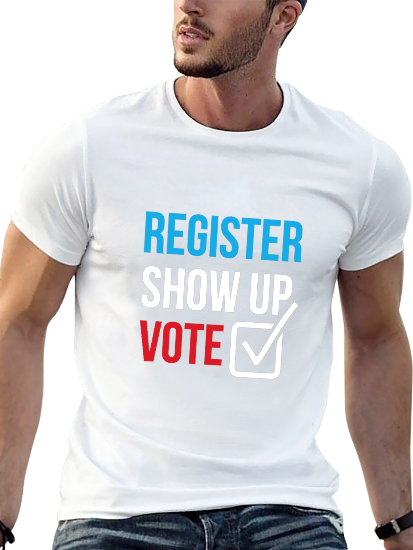 Register Show Up Vote T-Shirt - Political Statement Tee