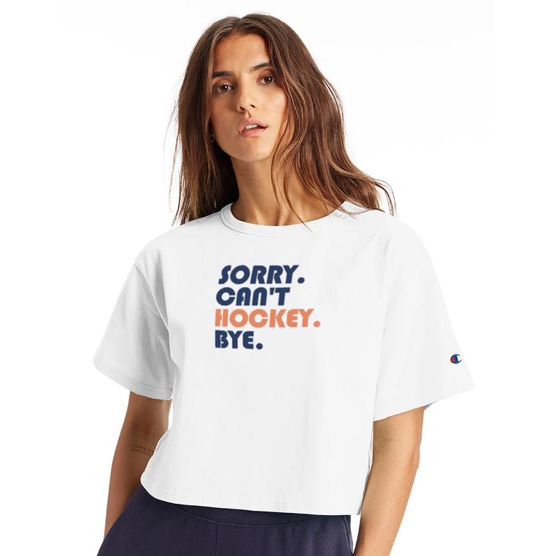 Sorry Can't Hockey Bye Hockey Lover