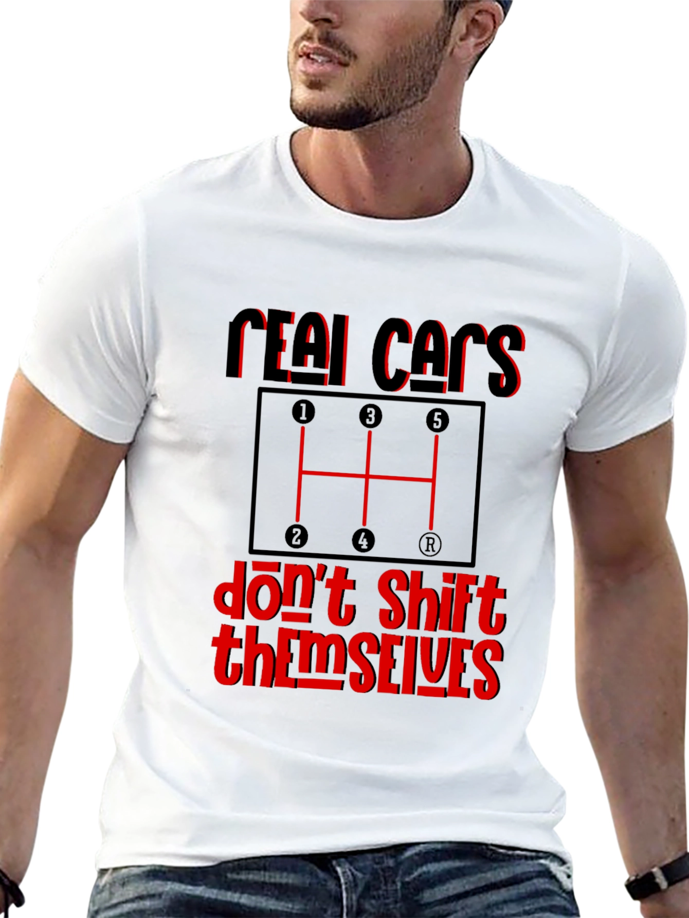Real Cars Dont Shift Themselves Graphic Tee