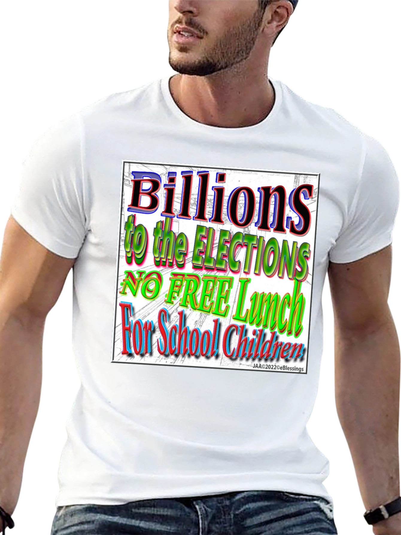 Political T-Shirt - Billions to Elections No Free Lunch