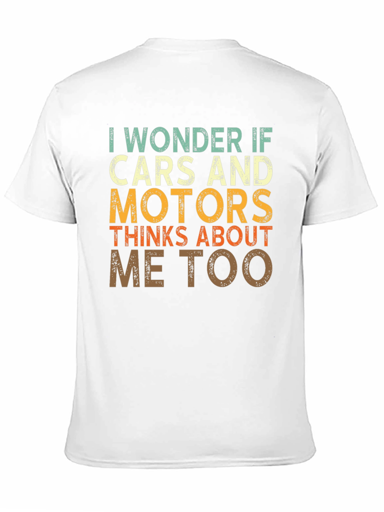 I Wonder If Cars and Motors T-shirt