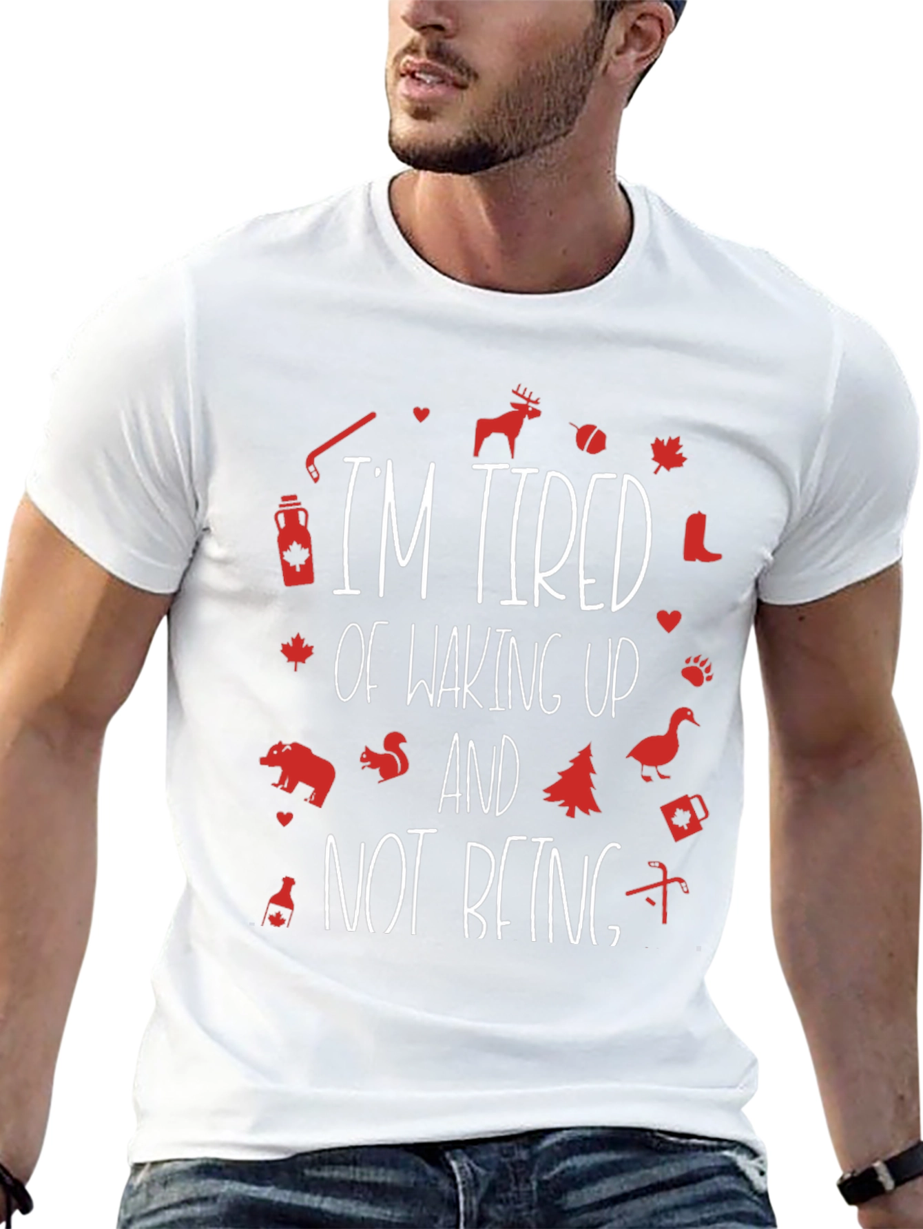 Tired of Waking Up Canada Graphic Tee