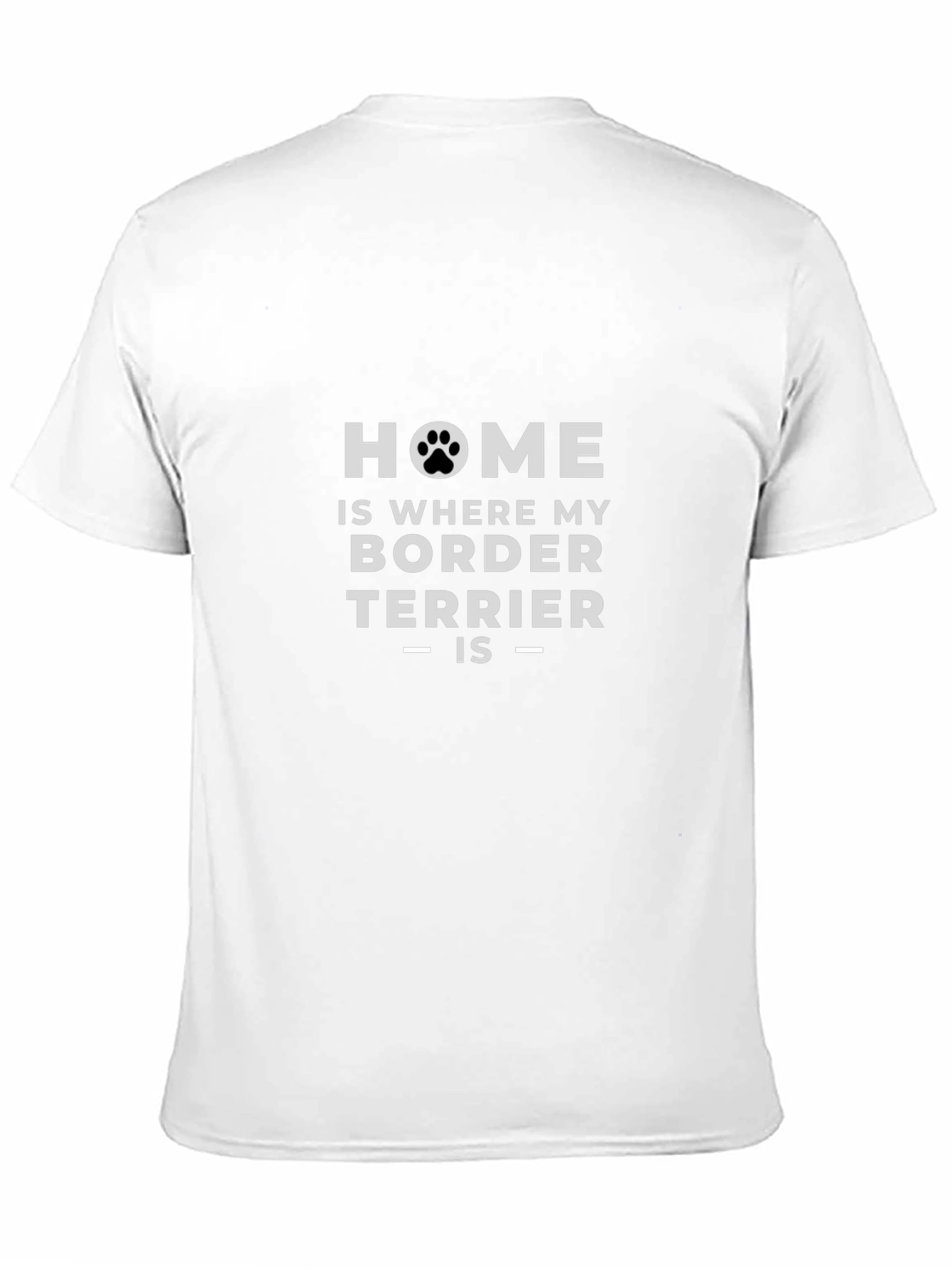 Border Terrier Home T-Shirt - Dog Lover Tee