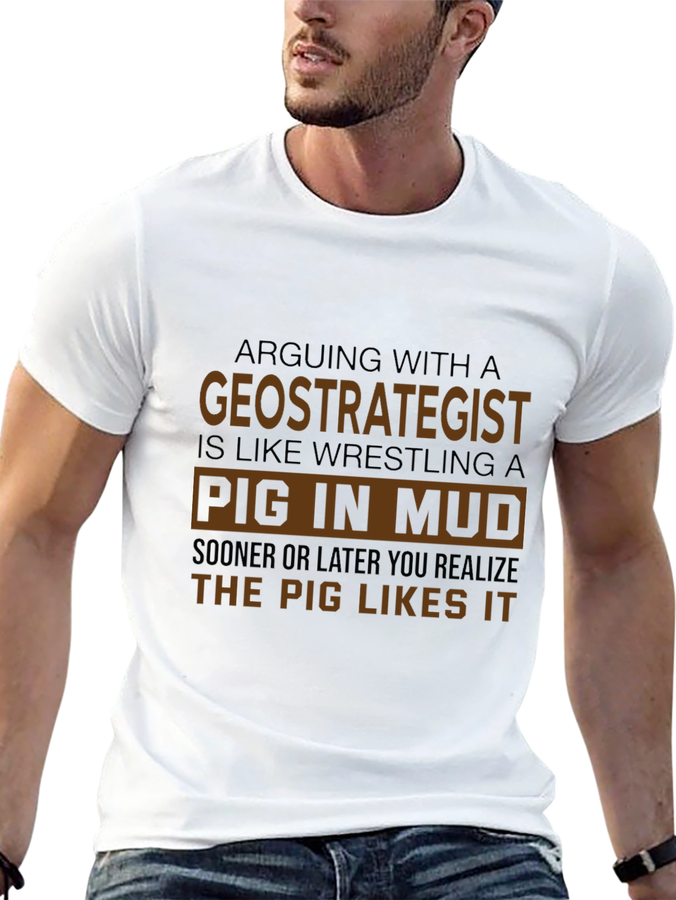 Geostrategist Pig in Mud T-Shirt Funny Debate Tee
