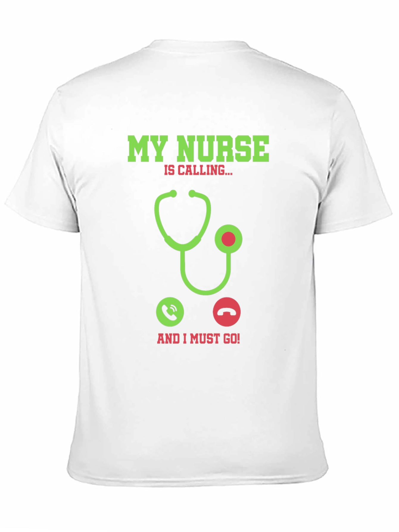 My Nurse is Calling T-Shirt - Novelty Graphic Tee
