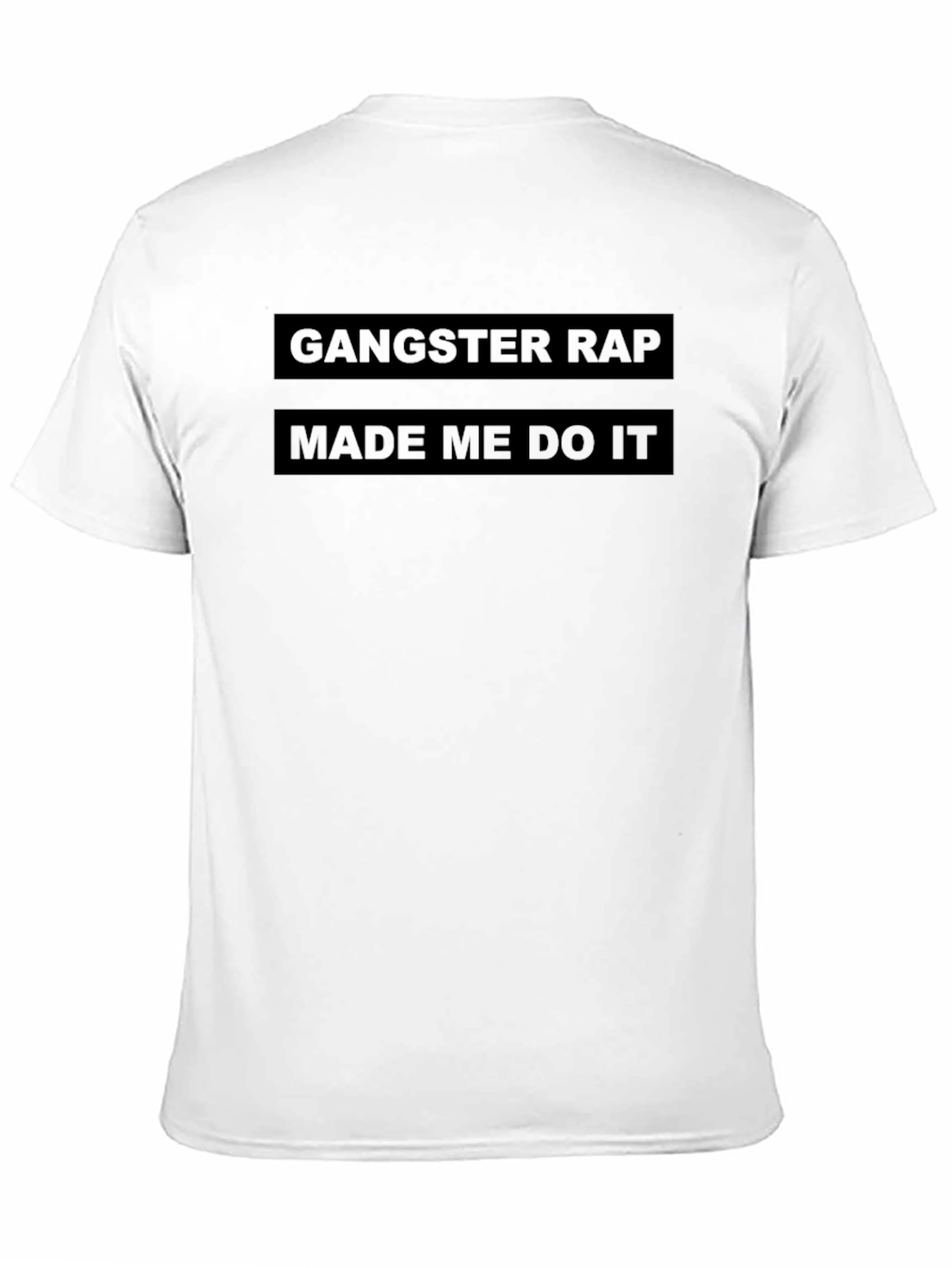 Gangster Rap Made Me Do It T-Shirt