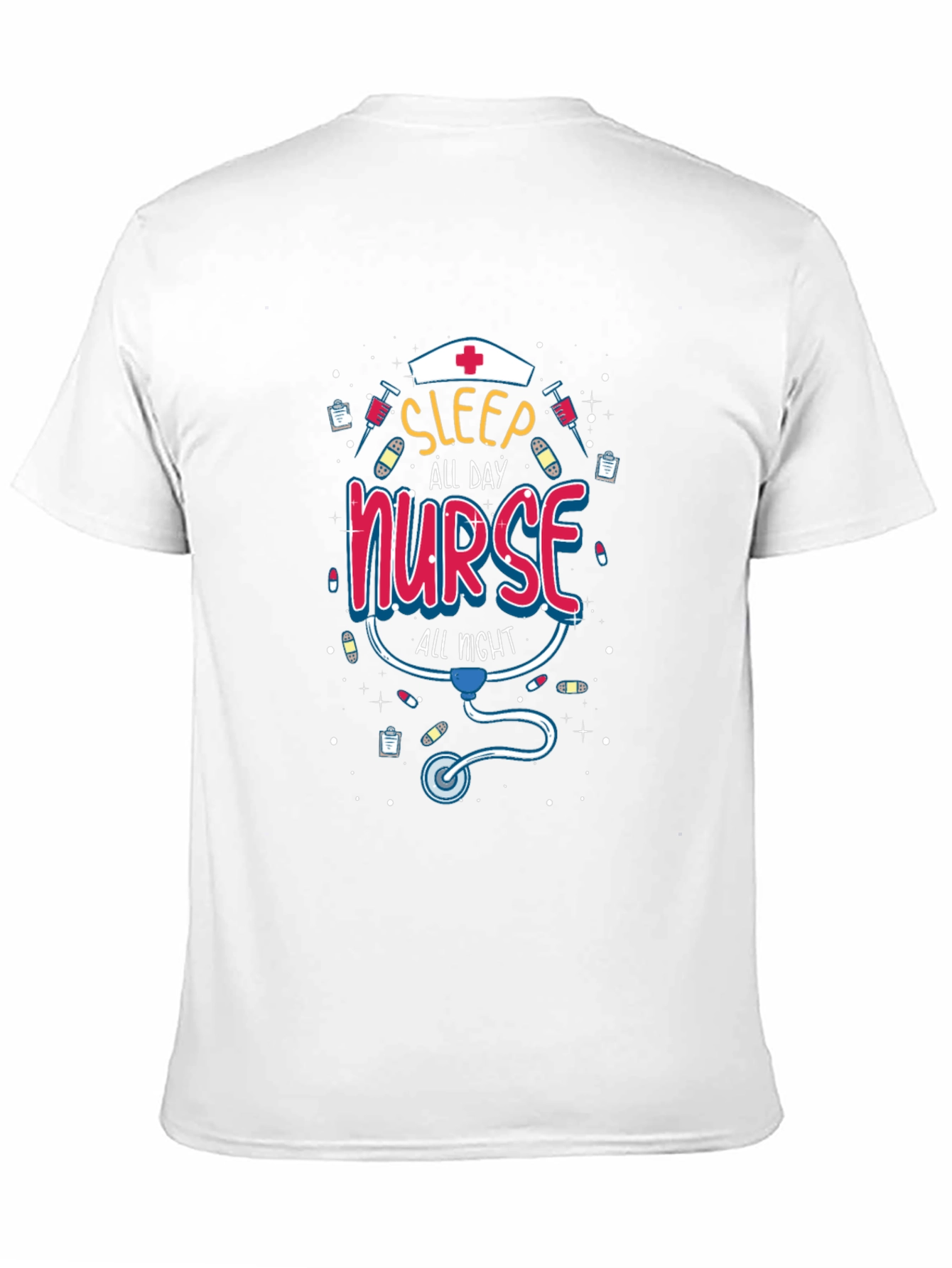 Sleep All Day Nurse All Night T-Shirt