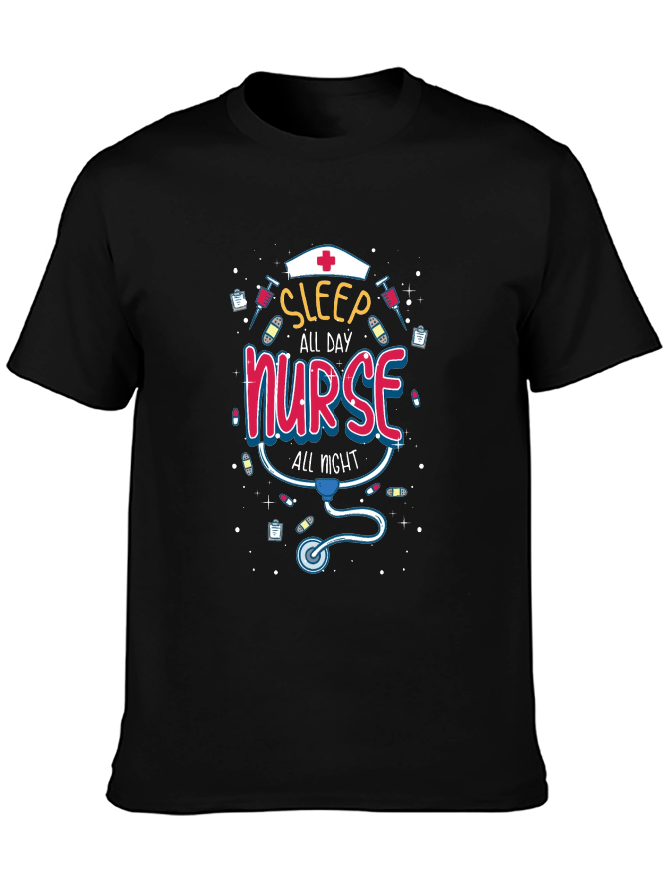 Sleep All Day Nurse All Night T-Shirt