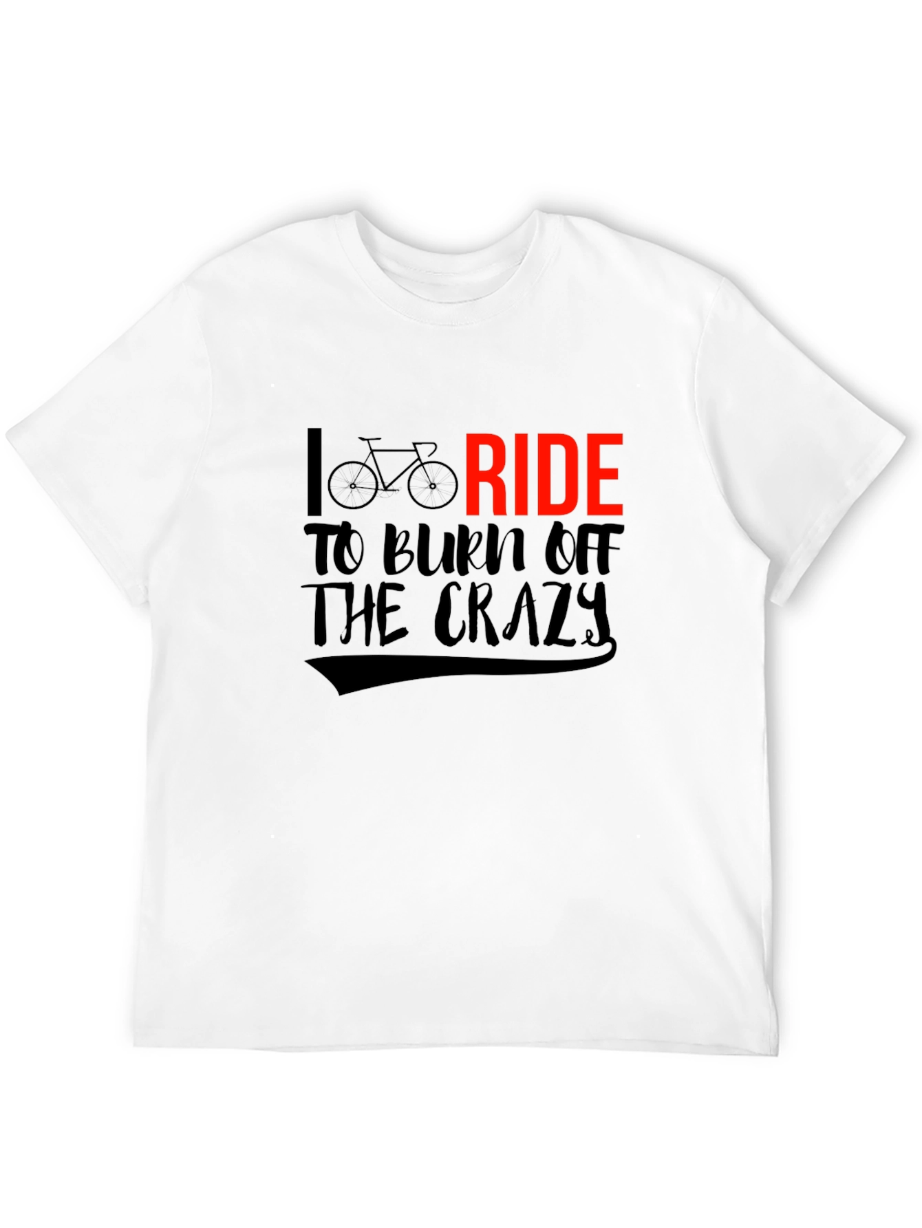I Ride To Burn Off The Crazy Graphic T-Shirt
