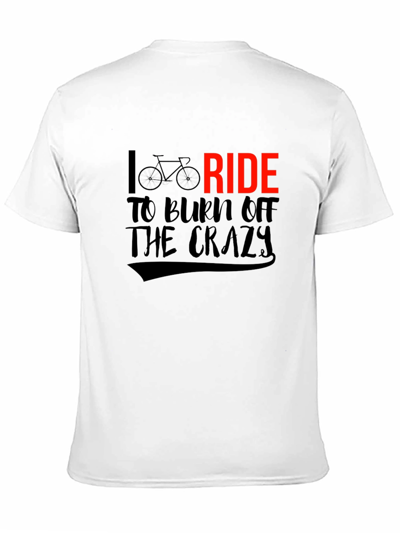 I Ride To Burn Off The Crazy Graphic T-Shirt