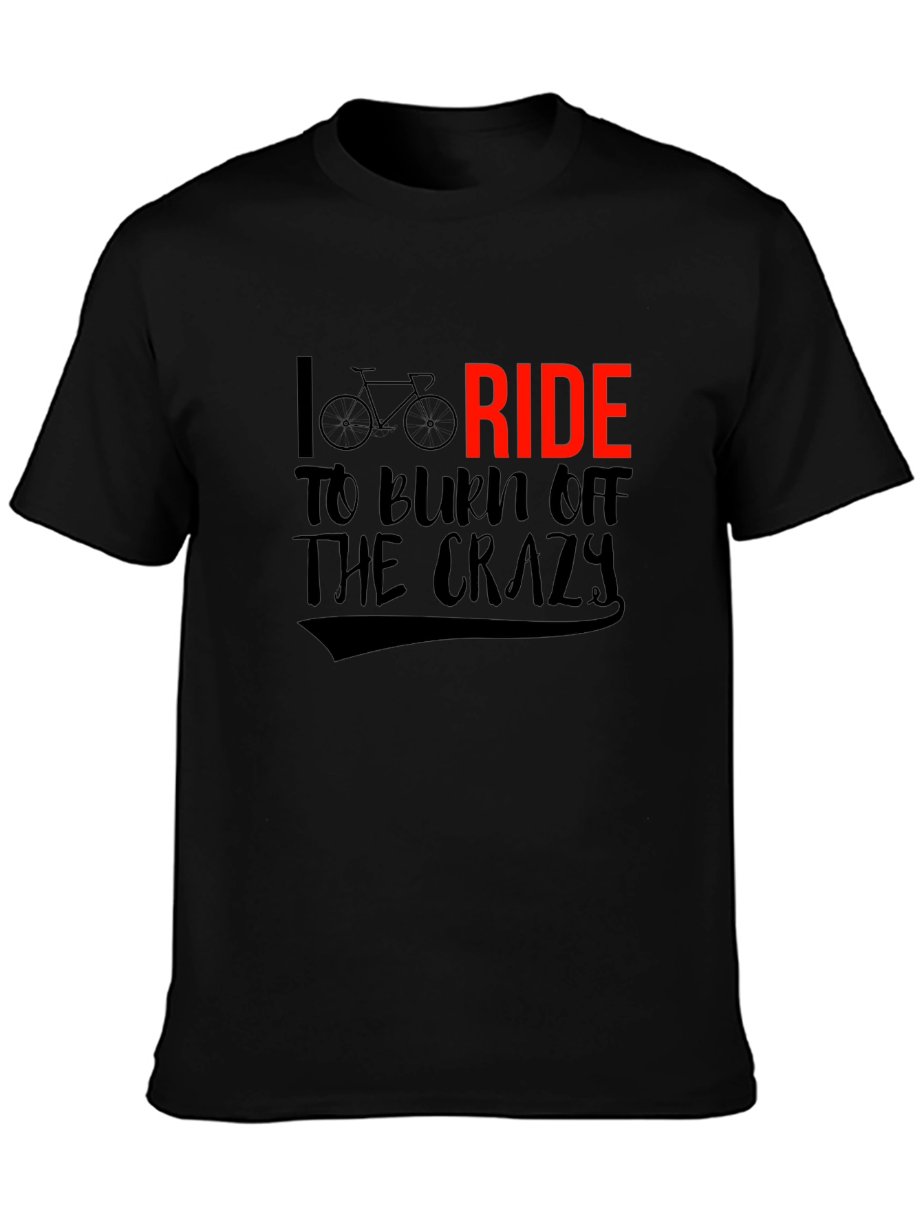 I Ride To Burn Off The Crazy Graphic T-Shirt