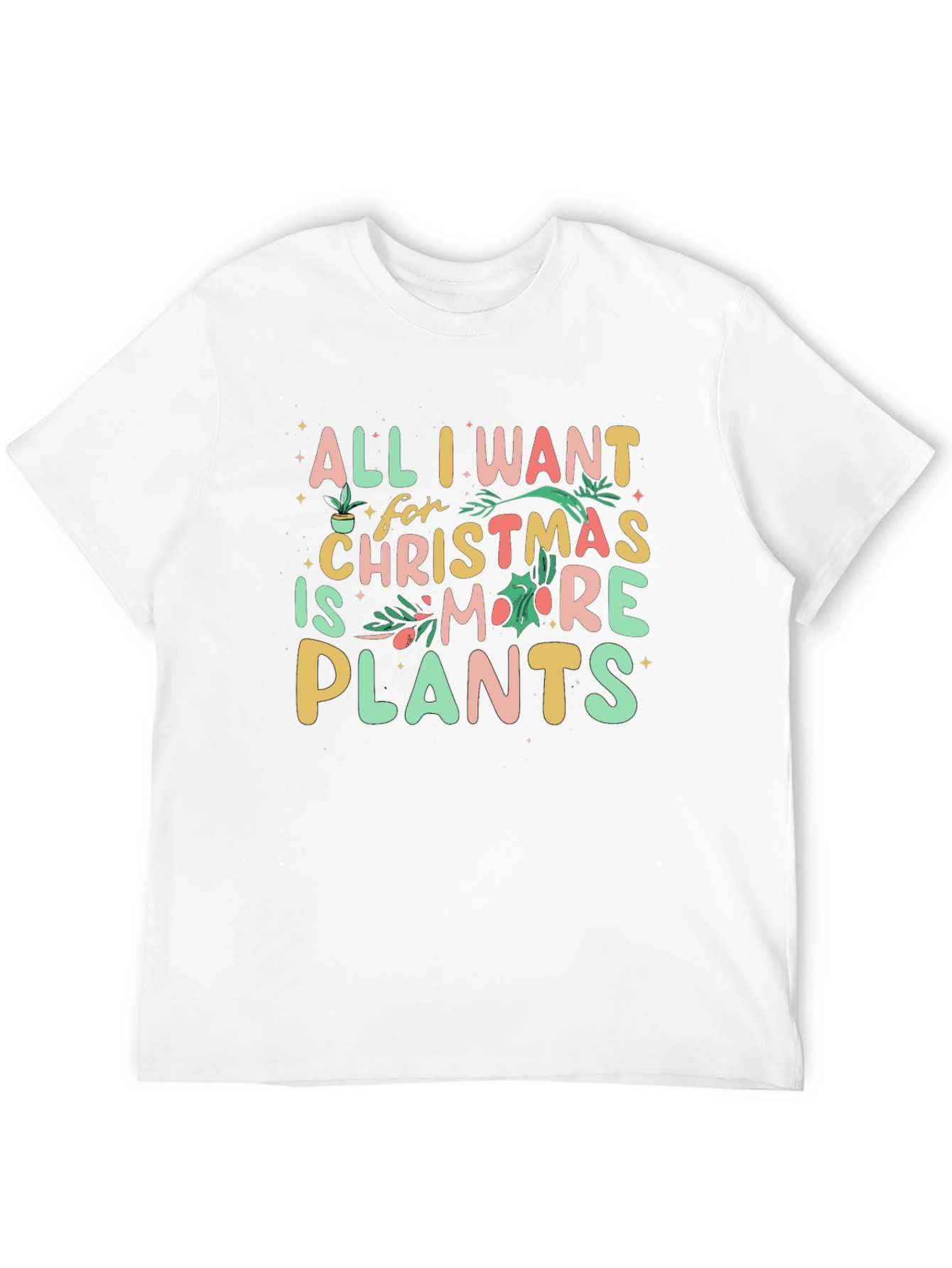 All I Want is Plants Christmas T-Shirt