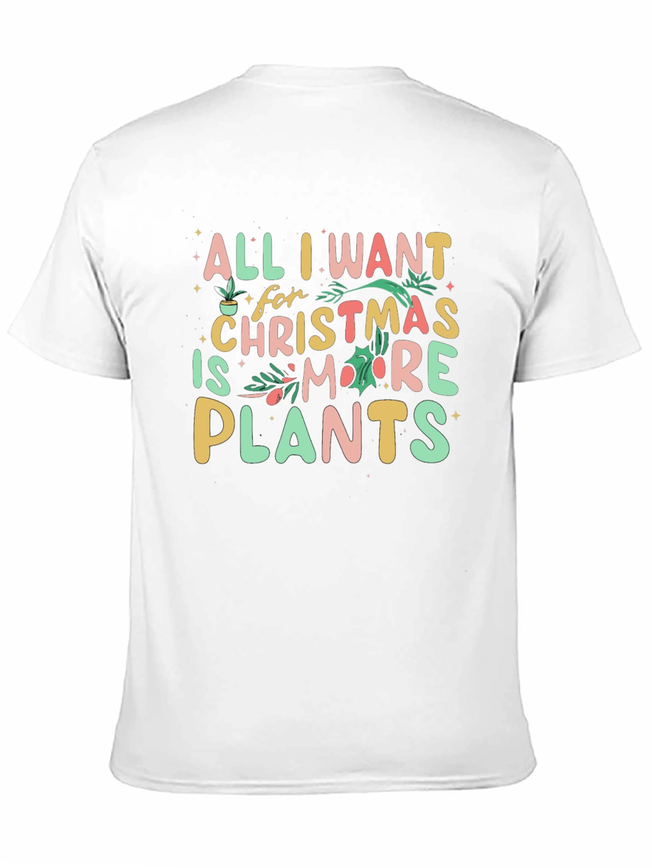 All I Want is Plants Christmas T-Shirt