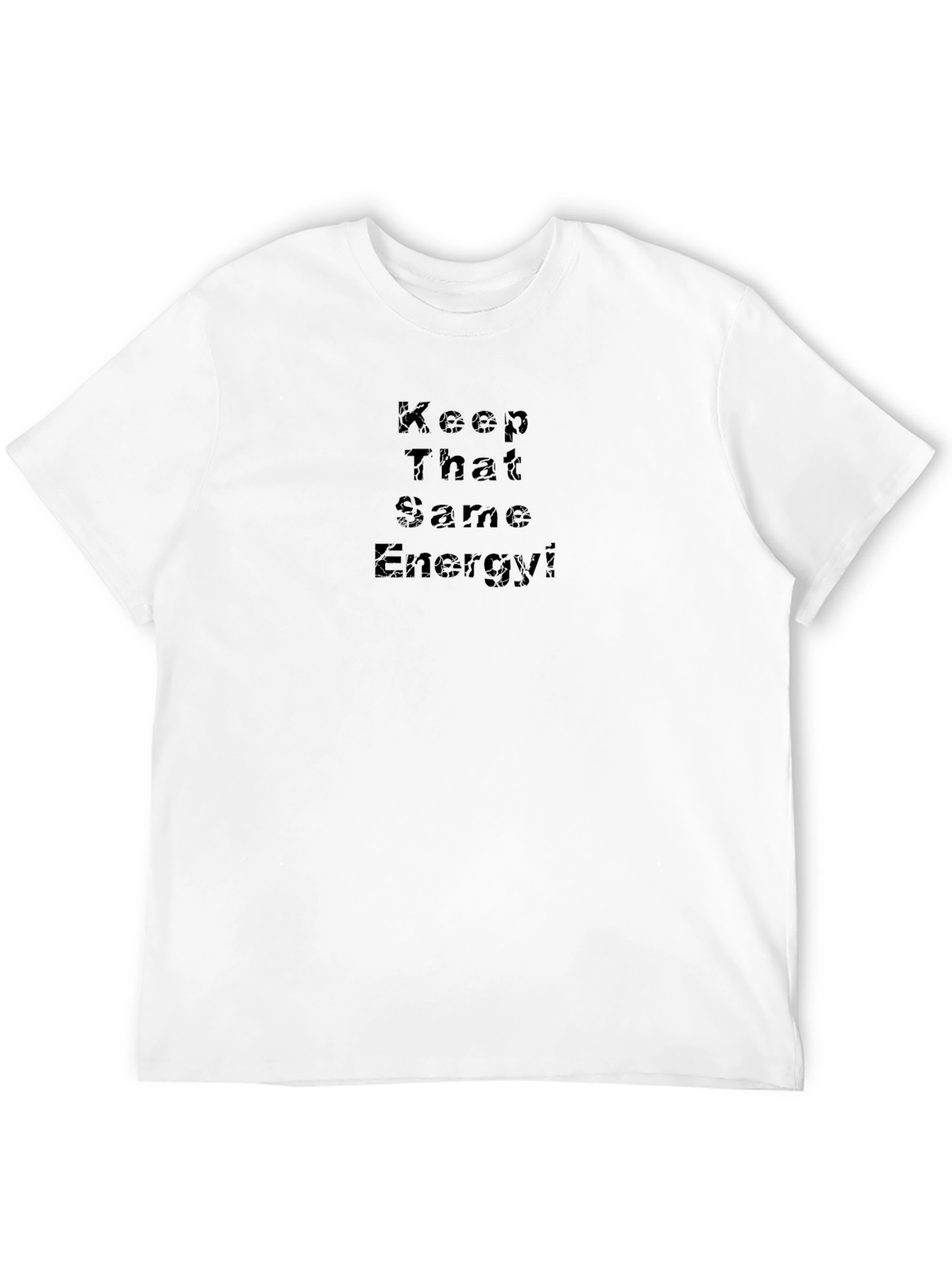 Keep That Same Energy! Cotton T-Shirt