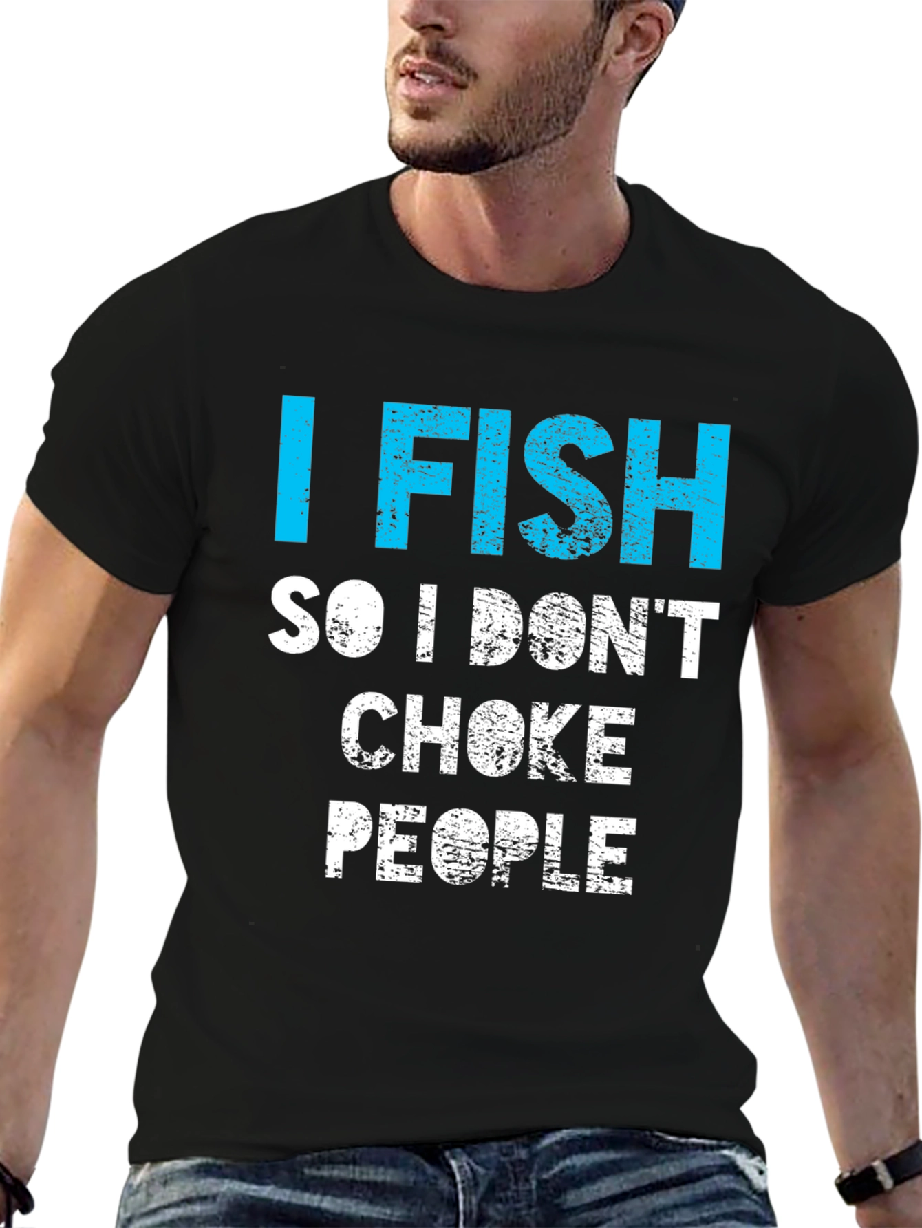 Funny I Fish So I Dont Choke People T-Shirt