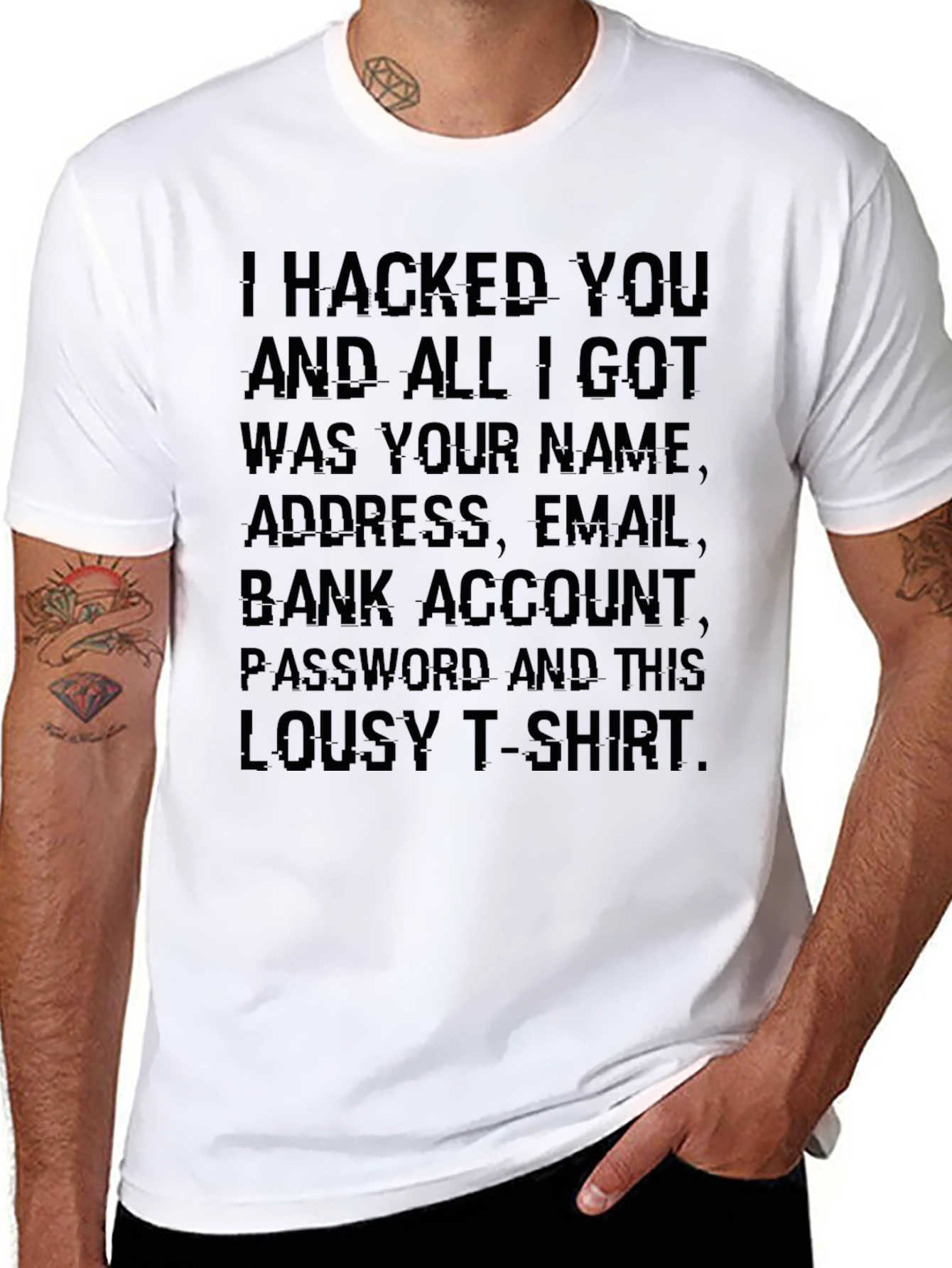 Hacked You Funny Graphic T-Shirt